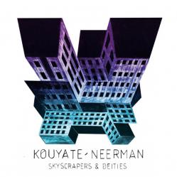  Kouyaté-Neerman - Skyscapers & Deities